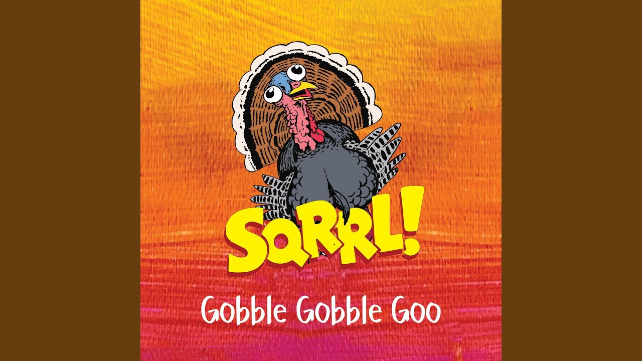 Gobble Gobble Goo - YouTube
