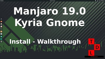 Manjaro Gnome 19.0 Kyria | Install - Walkthrough