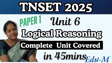Unit 6 /|Complete logical Reasoning |TNSET |Paper 1/UGC NET