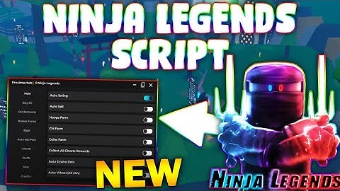 *NEW* Ninja Legends Script (PASTEBIN 2025)(AUTO SWING ,COINS FARM , COLLET ALL ,CHI FARM,HOOPS FARM)