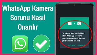 Fotoğraf ve Video Yakalama, Whatsapp'ın Kameranıza Erişimine İzin Verme Nasıl Onarılır