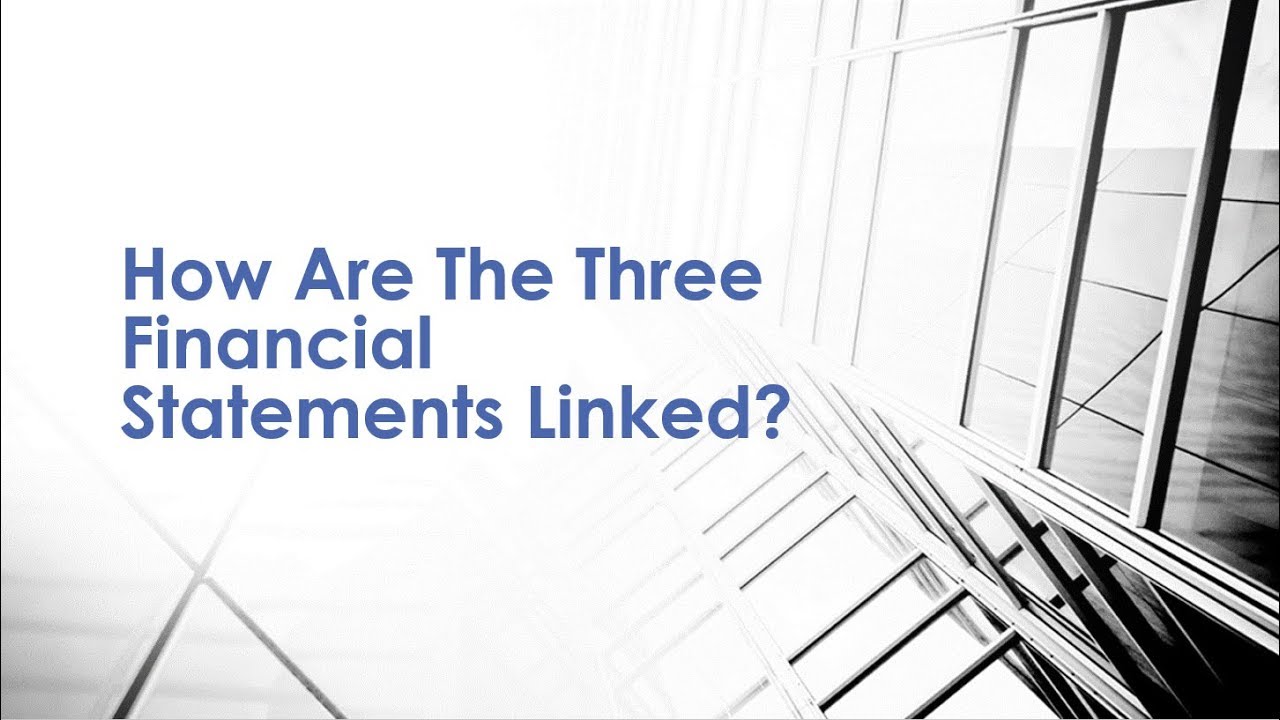 How Are The Three Financial Statements Linked? - Investment Banking ...