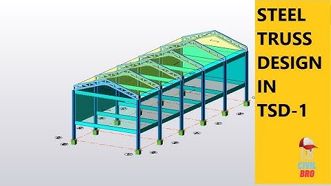 Designing a Steel Truss| Tekla structural Designer