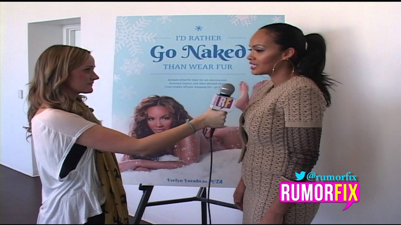 Evelyn Lozada S I D Rather Go Naked Than Wear Fur Campaign For PETA