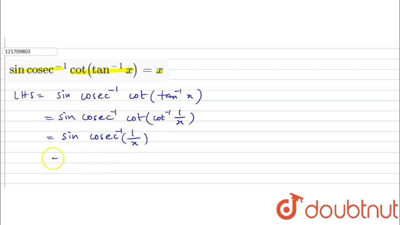 `sin "cosec"^(1) cot (tan^(1)x) =x` YouTube