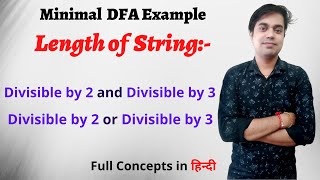 Minimal DFA | Length of String | Divisible by 2 &amp; Divisible by 3 | Divisible by 2 or Divisible by 3