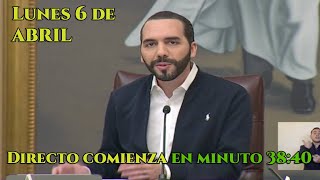 Cadena Nacional-  Nayib Bukele | Lunes 06 Abril