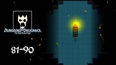Dungeons of Dreadrock 81-90 Walkthrough
