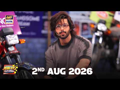 Jeeto Pakistan — Jeeto Pakistan | 2 August 2026 | Fahad Mustafa | Aadi Adeal Amjad