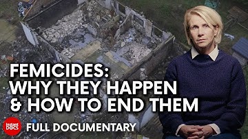 Femicides: the mechanism | FULL DOCUMENTARY