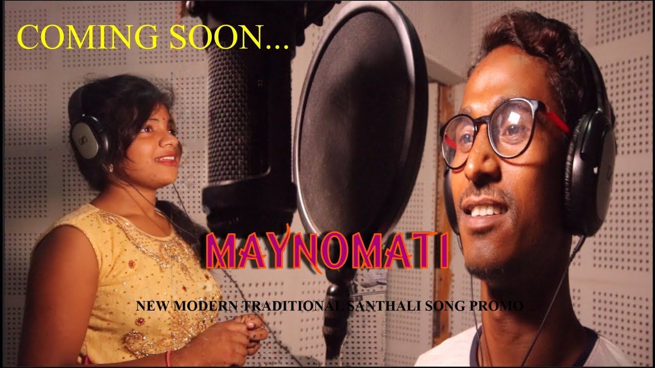 Maynomati new modern traditional santhali song promo