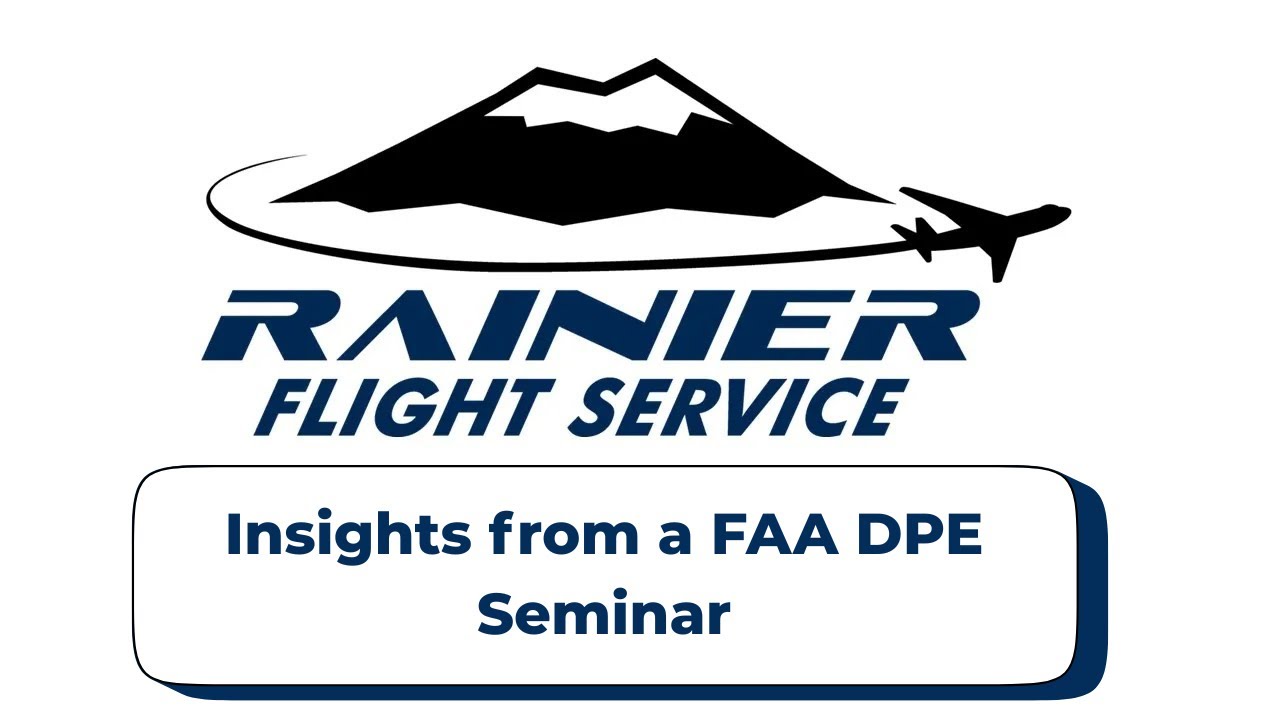 Insights from a Designated Pilot Examiner Seminar 01/14/2026