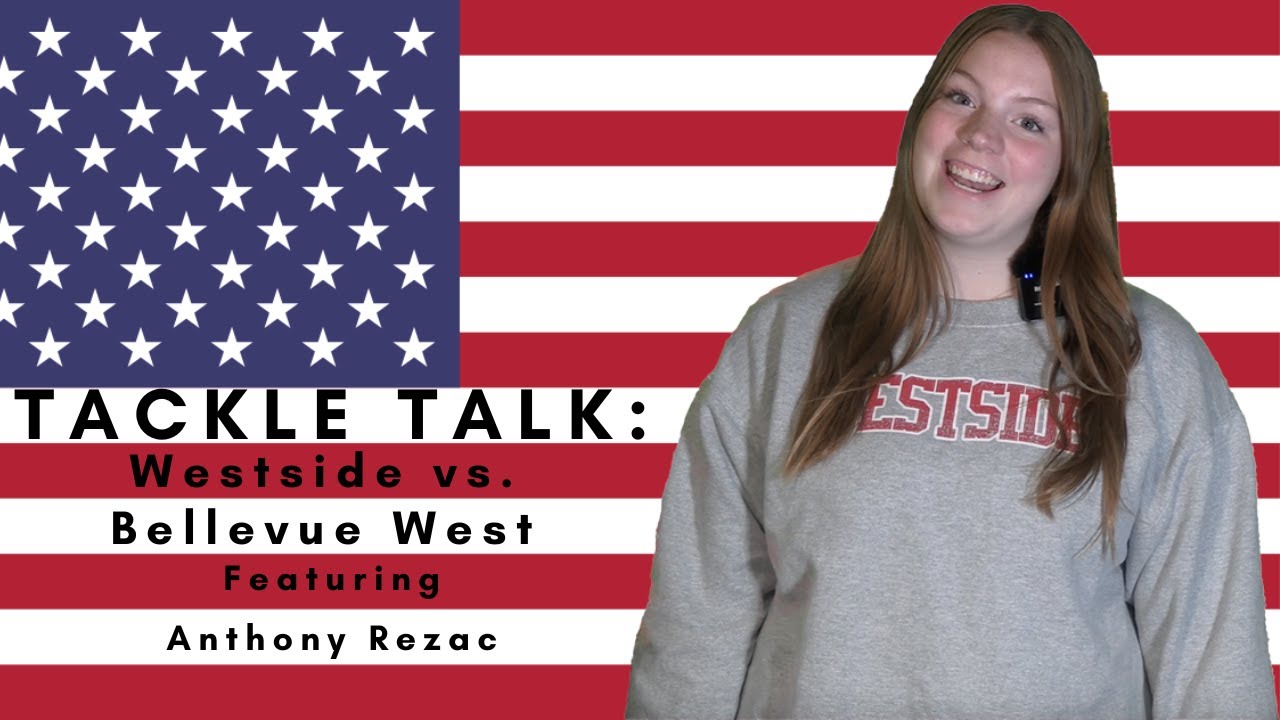 Tackle Talk: Westside vs. Bellevue West