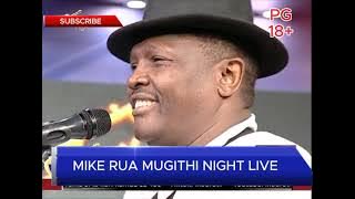MIKE RUA MUGITHI LIVE