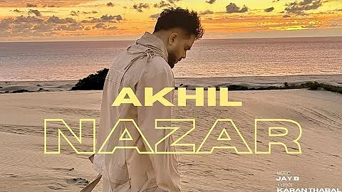 NAZAR ( full song ) : Akhil