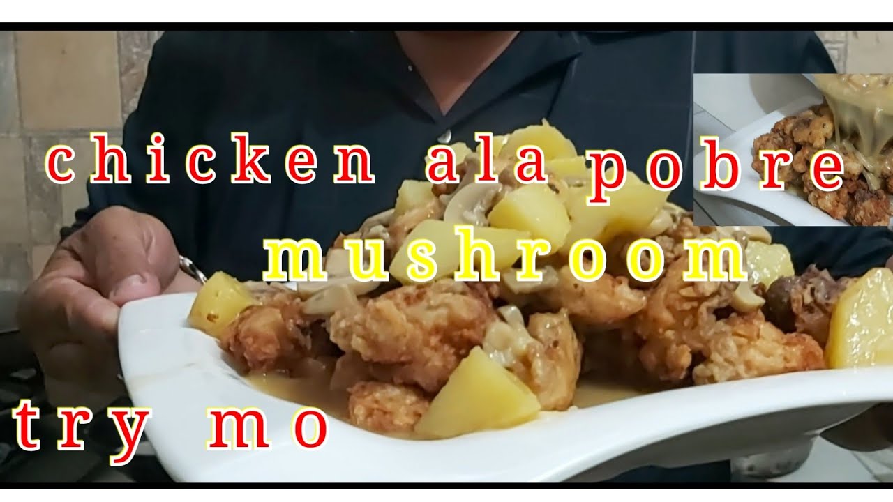 PAPA REY NAGLUTO NG ULAM CHICKEN ALA POBRE W/MUSHROOM TRY MO KAKAIBA