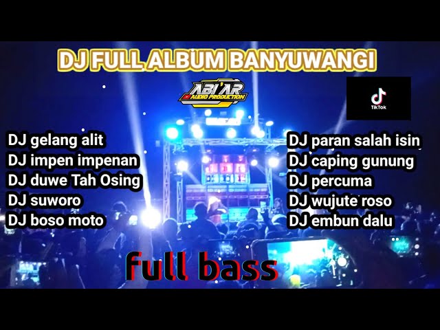 DJ Banyuwangi an full album bass Mak njlerrr class=