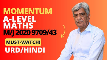 A-Level Maths - MOMENTUM 9709/43 M/J 2020 Q#1 Solution | Ultimate Guide (Part 1)