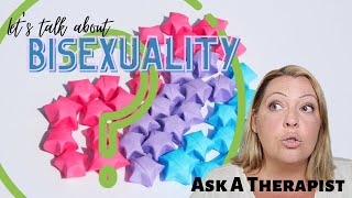 Ask a Therapist: Can we talk about Bisexuality?