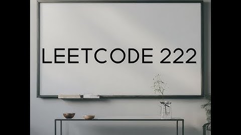 LEETCODE 222:Optimizing Binary Trees: Unveiling the Secrets of Counting Nodes in C++ (LeetCode 222)