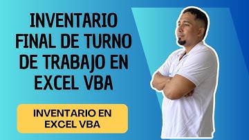 Inventario Final de Turno de Trabajo en Excel vba #sepamosexcel #vbaexcel #excelvba #inventarios
