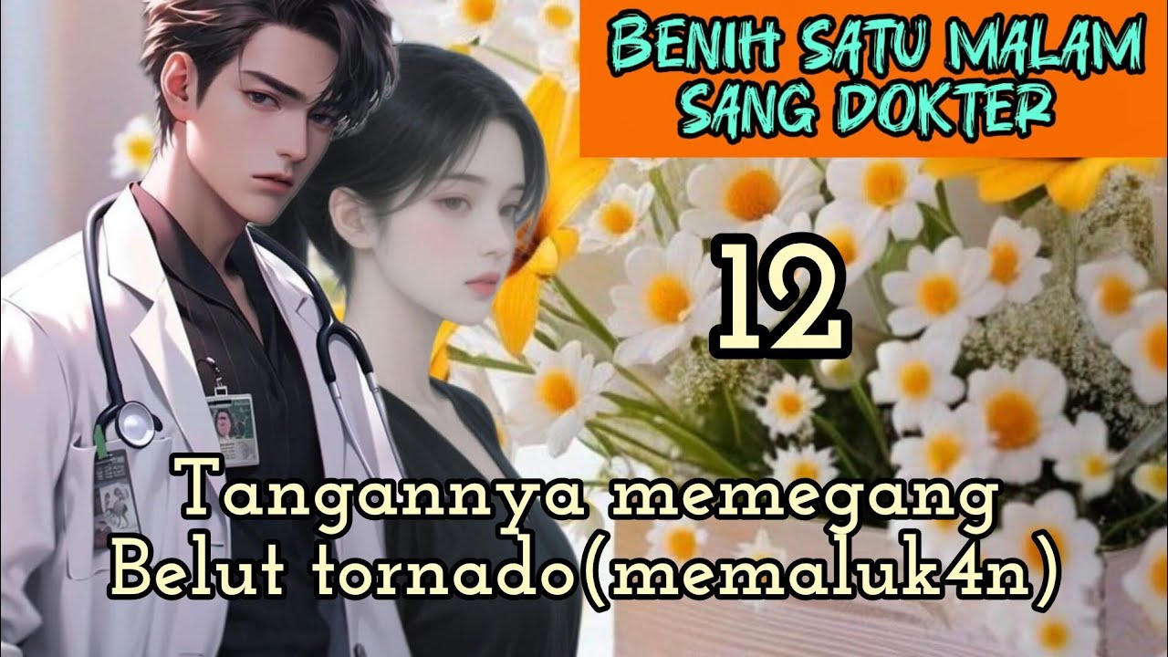 Part:12 Tangannya memegangBelut tornado(memaluk4n)