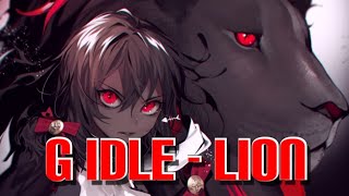 Nightcore GIDLE -  LION