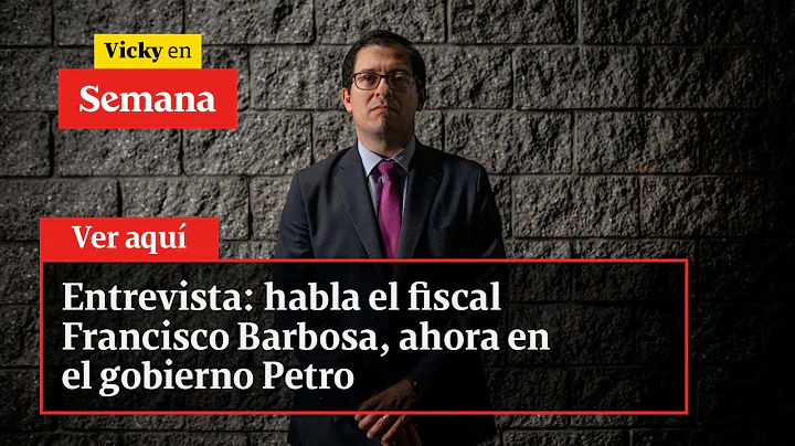 Entrevista: habla el fiscal Francisco Barbosa, aho...