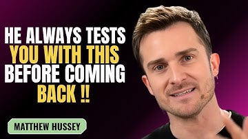 HE ALWAYS TESTS YOU WITH THIS BEFORE COMING BACK | MATTHEW HUSSEY | MOTIVATION SPEECH