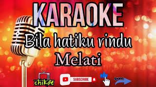 Bila Hatiku Rindu (karaoke) - Melati