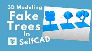#3d Modeling Fake Trees in #selfcad