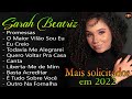 Sarah Beatriz - Só As Melhores Músicas Gospel Mais Tocadas 2022 | Promessas, O Maior Vilão Sou Eu,..