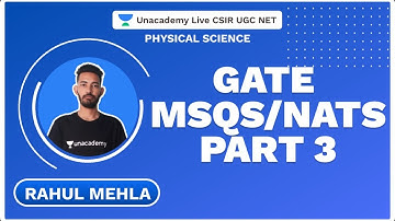 GATE MSQs/NATs Part 3| Physical Science | Rahul Mehla | Unacademy Day - 3