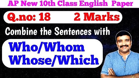 Combine the sentences with Relative Pronouns || Ap state new 10th class English grammar@murthysir