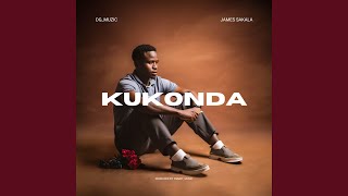 Kukonda (feat. James Sakala)