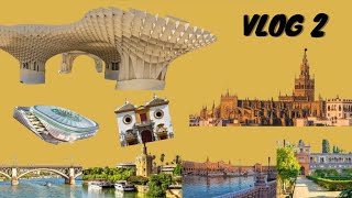 VLOG 2 - Sevilla