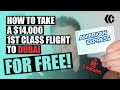 HOW TO TAKE A $14,000 1ST CLASS FLIGHT TO DUBAI FOR FREE!!!!