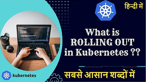 What is Rolling out Feature in Kubernetes FULL DEMO in hindi | Kubernetes Tutorials