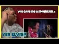 ELVIS PRESLEY | YOU GAVE ME A MOUNTAIN | REACTION