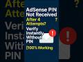 AdSense PIN Not Received After 4 Attempts? Verify Instantly Without PIN! [100% Working]