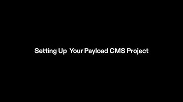 Payload CMS Project Creation