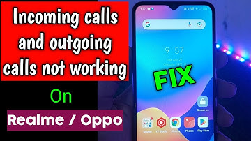 FIX Incoming Calls and Outgoing Calls not Working on Realme/ oppo phones