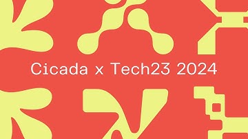 Cicada x Tech23 2024: Australia