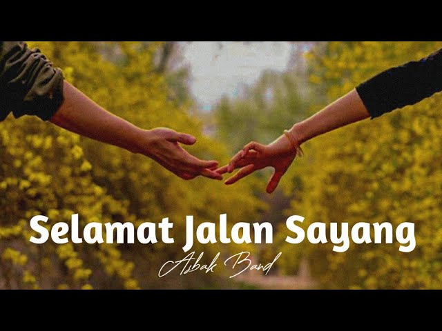 Asbak Band - Selamat Jalan Sayang ( Official Lyrick Vidio ) class=