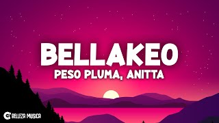 BELLAKEO (Letra\\Lyrics) - Peso Pluma, Anitta