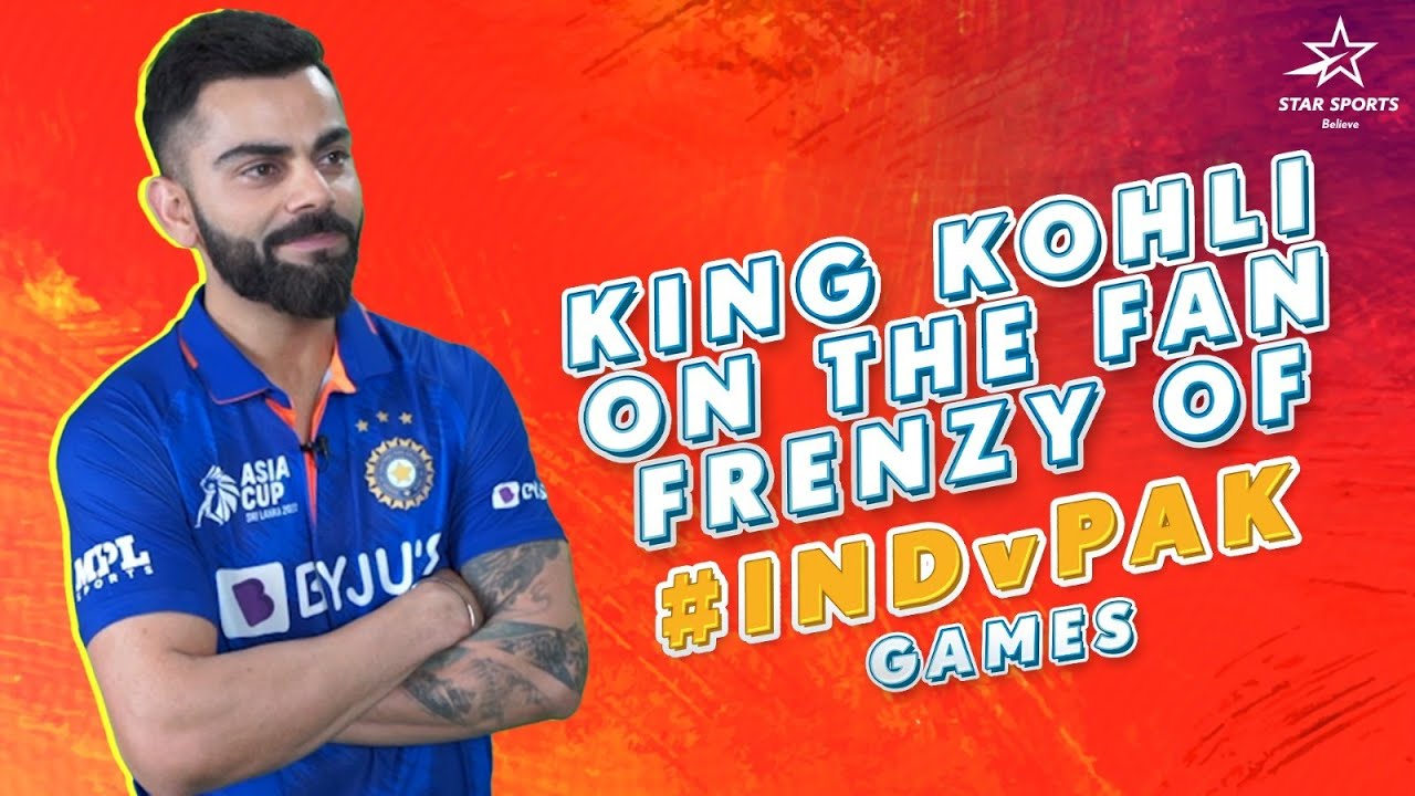 Asia Cup 2023 | Virat Kohli Speaks About the India vs Pakistan Rivalry ...