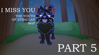 I Miss You - Youth of Starclan MAP Part 5
