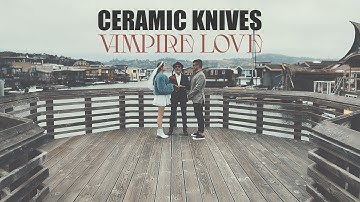Ceramic Knives - Vampire Love (Official Music Video)