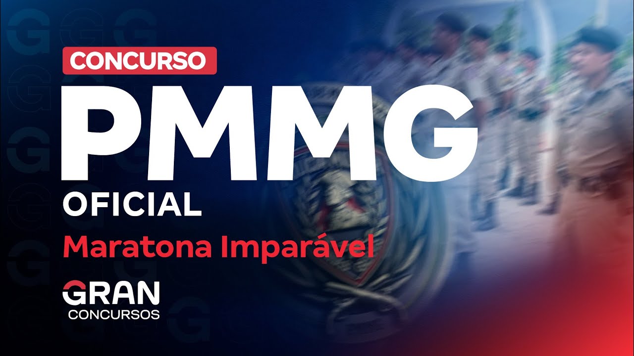 Concurso PM MG Oficial: Maratona Imparável