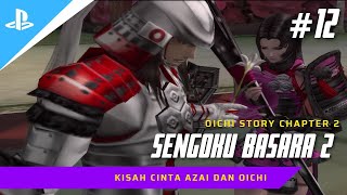 Kisah Cinta Azai Dan Oichi - Nagamasa Azai Story Chapter 2 - Basara 2 Heroes Part 12